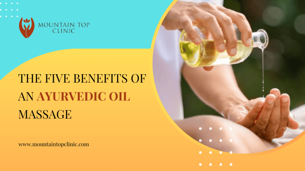 The Five Benefits of an Ayurvedic Oil Massage