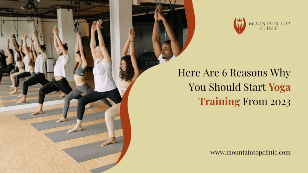 Here Are 6 Reasons Why You Should Start Yoga Training From 2023
