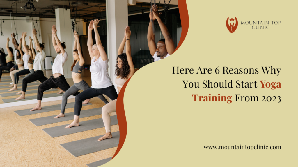 Here Are 6 Reasons Why You Should Start Yoga Training From 2023