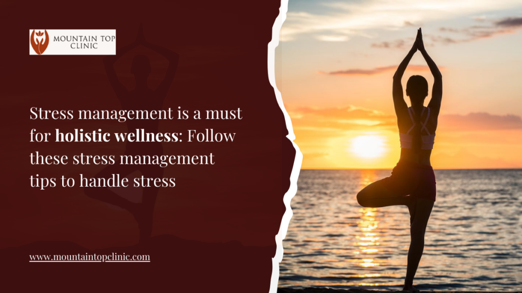 Stress Management Is A Must For Holistic Wellness Follow These Tips To Handle Stress