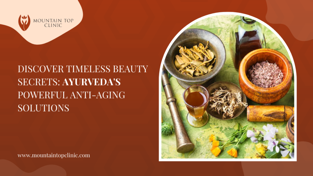 Timeless Beauty Secrets: Ayurveda's Powerful Anti-Aging Solutions