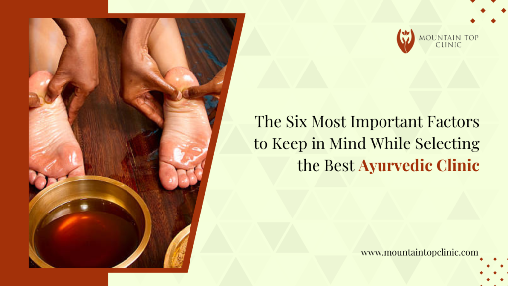The Six Most Important Factors to Keep in Mind While Selecting the Best Ayurvedic Clinic