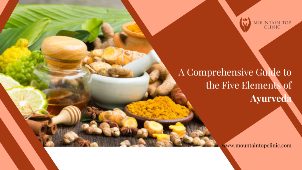 A Comprehensive Guide to the Five Elements of Ayurveda