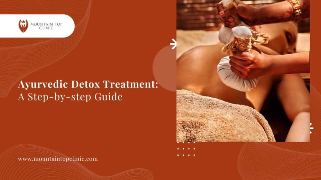 Ayurvedic Detox Treatment: A Step-by-step Guide